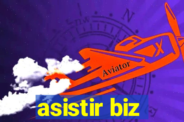 asistir biz